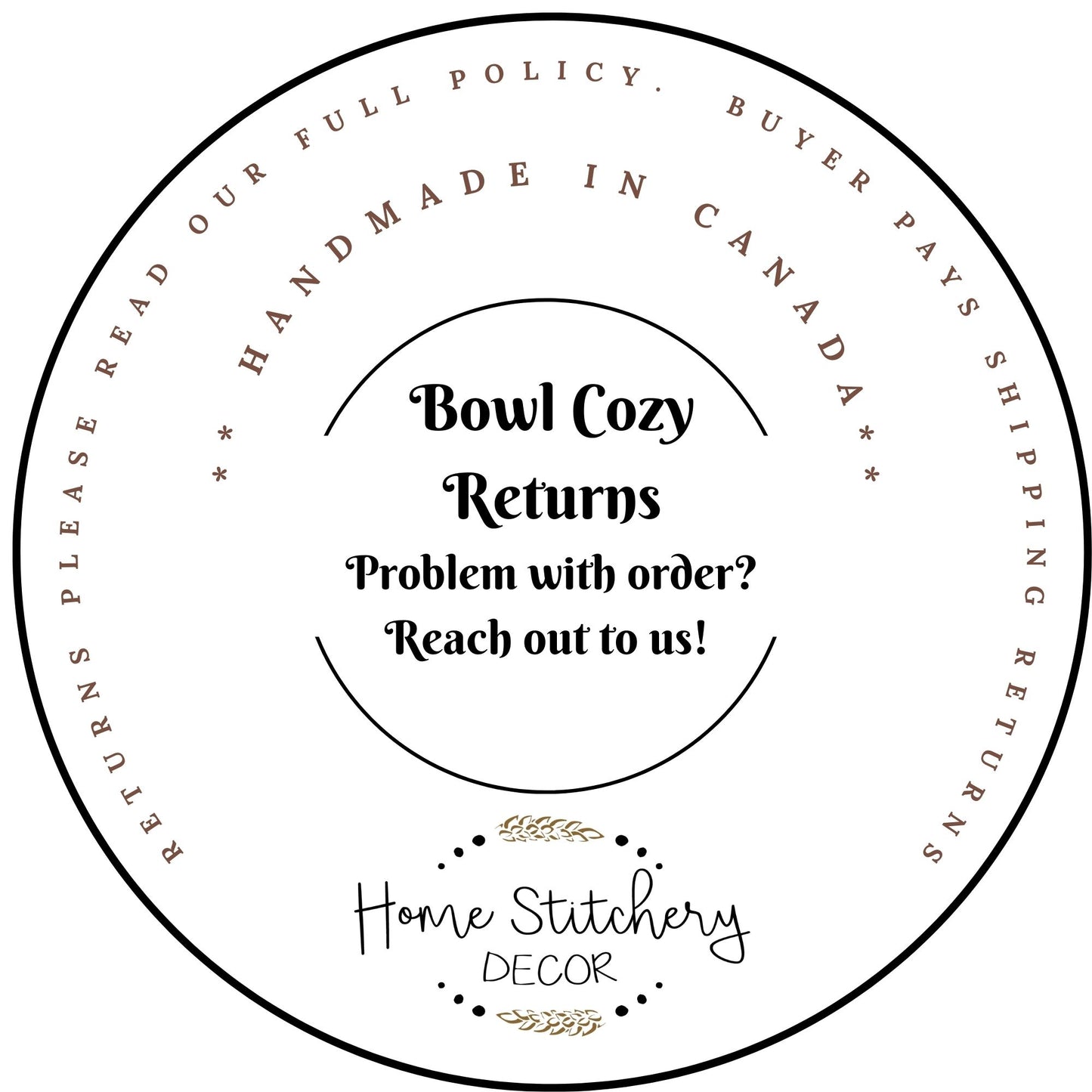 Buyer pays return shipping on Soup Bowl Cozies. 